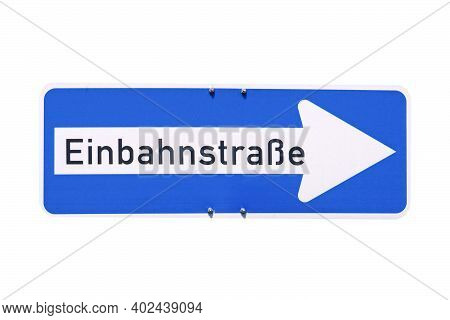 German Sign Isolated Over White. Einbahnstrasse (one Way Street)