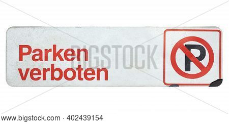 German Traffic Sign Isolated Over White Background. Parken Verboten (translation: Parking Forbidden)