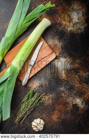 Organic Leek Stalks With Herbs Ingredients For Cooking Braised Leeks, Onrustic Metall Background Dar