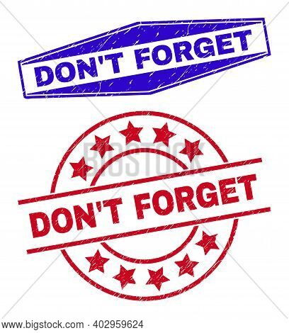 Dont Forget Stamps. Red Round And Blue Compressed Hexagon Dont Forget Seals. Flat Vector Distress St