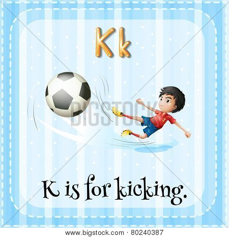 A letter K for kicking