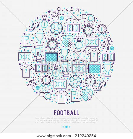 Football concept in circle with thin line icons: player, whistle, soccer, goal, strategy, stopwatch, football boots, score. Vector illustration for banner, print media, web page.
