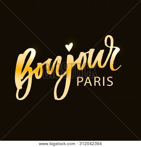 Bonjour Paris Phrase Vector Lettering Calligraphy Brush Gold
