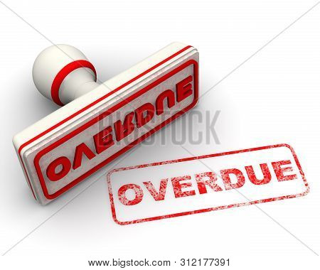 Overdue. Seal And Imprint. Red Seal And Red Imprint With Word Overdue On White Surface. Isolated. 3d