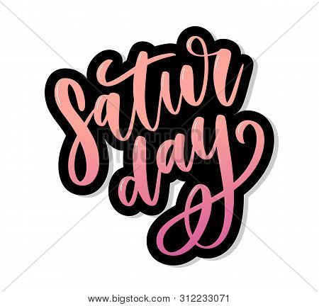 Saturday Logo Template Vector Lettering Calligraphy Text