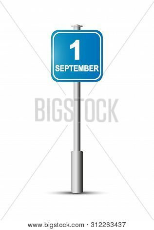 Road Sign With The Inscription September 1.blue Sign With The Inscription September 1 On The Pole.