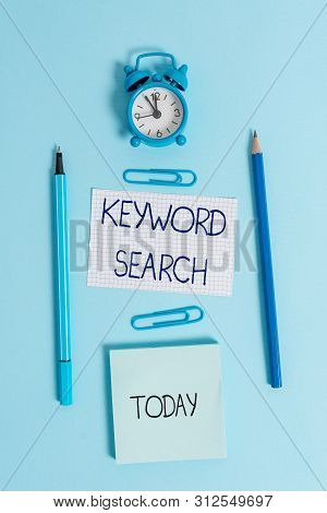Writing Note Showing Keyword Search. Business Photo Showcasing Using Word Or Term To Look Correct Su