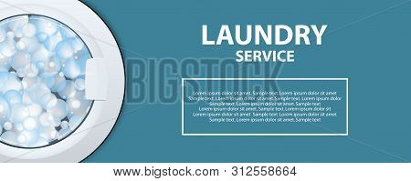 Washing Machine Drum With Soap Bubbles. Laundry Service Poster Or Banner. 3d Realistic Vector Illust
