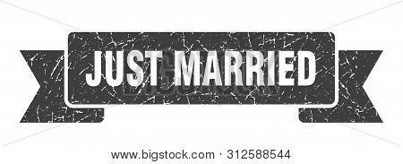 Just Married Grunge Ribbon. Just Married Sign. Just Married Banner