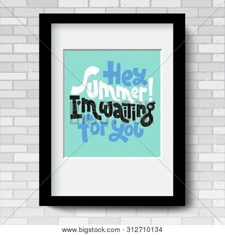 Vector Poster Template With Black Frame And Passe-partout On A Grey Brick Wall. An Inspirational And