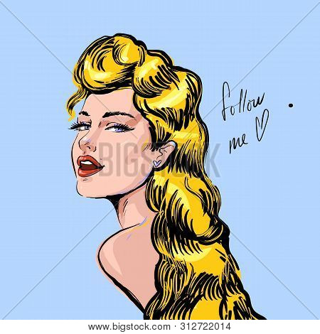 Blond Sexy Young Woman Looking Back And Smiling. Follow Me Attractive Mood Slogan. Hand Drawn Illust