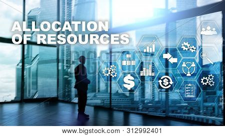Allocation Of Resources Concept. Strategic Planning. Mixed Media. Abstract Business Background. Fina