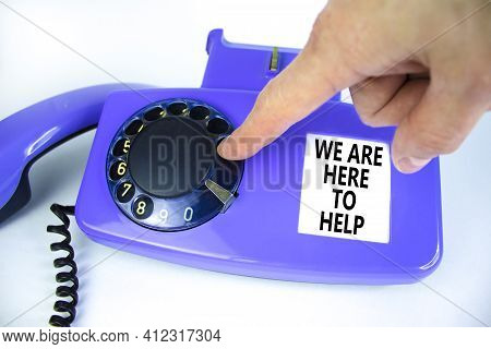 We Are Here To Help Symbol. Old Blue Rotary Dial Telephone. Words 'we Are Here To Help'. Beautiful W