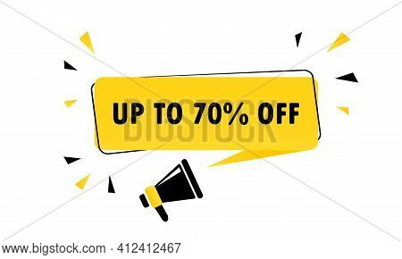 Megaphone With Up To 70 Percent Off Speech Bubble Banner. Loudspeaker. Can Be Used For Business, Mar