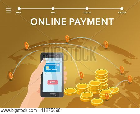 Online Payment, Internet Money Tansfer. Hand Hold Smartphone, Stacks Coins, Planet Earth Isometric. 