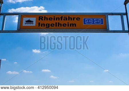 Traffic Sign For The Rhine Ferry Near Ingelheim In Germany