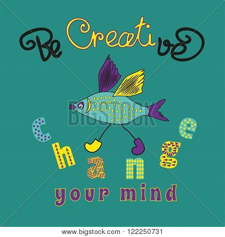 Inspirational Motivated Quote Be Creative Change Change Your Mind. Vector Typography Poster Concept. Flat color. Idea for design elements. Vector illustration.