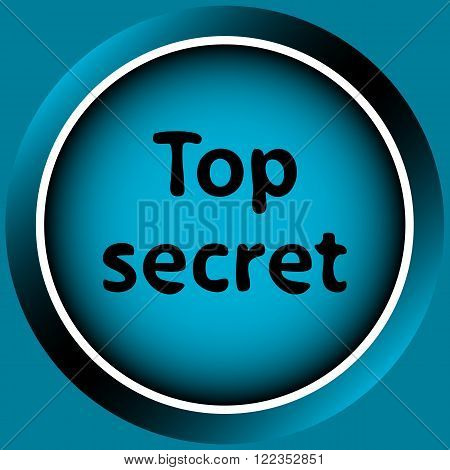 Icon button with an inscription top secret