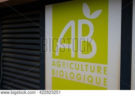 Bordeaux , Aquitaine France - 06 01 2021 : Ab Agriculture Biologique Sign And Text Logo Shop Street 