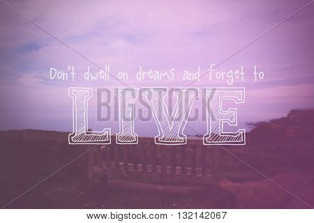 Inspirational Life Message On A Blurred Background