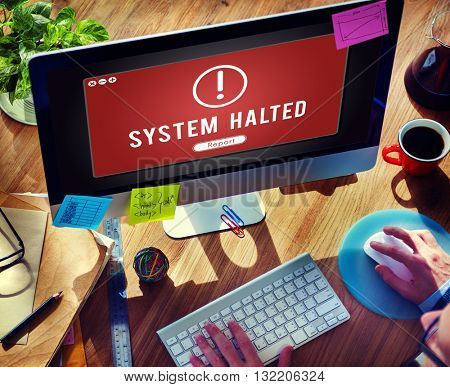 System Halted Network Problem Technology Software Concept