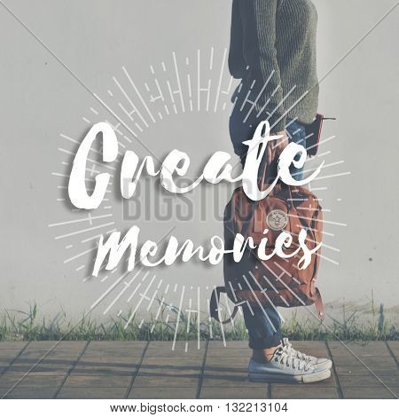 Create Memories Happiness Enjoyment Concept