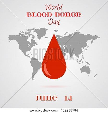 Vector Drop of Red Blood over World Map. Element for the World Blood Donor Day and other medical projects and design. Drop of Blood Icon. Medical Blood Donation Design Elements.