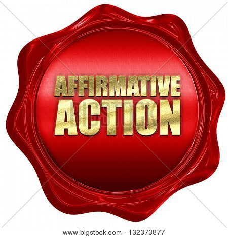 affirmative action, 3D rendering, a red wax seal