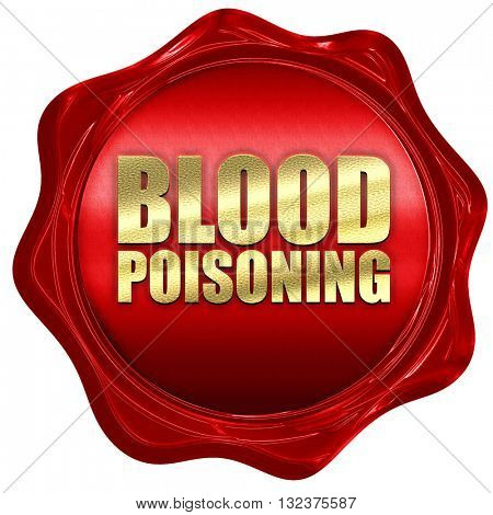 blood poisoning, 3D rendering, a red wax seal