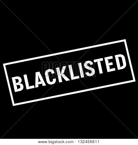 BLACKLISTED white wording on rectangle black background