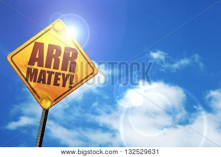 arr matey, 3D rendering, glowing yellow traffic sign 