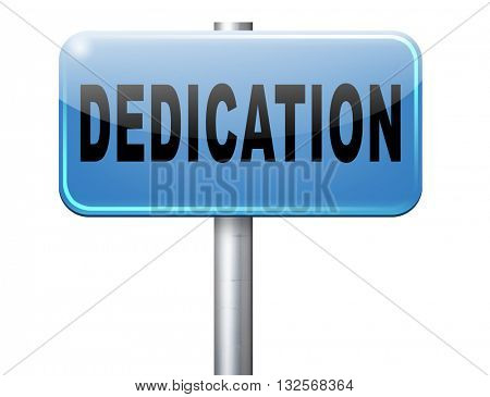 Dedication, motivation and attitude. Motivate self for a job letter a talk or task, yes we can think positive, road sign billboard.