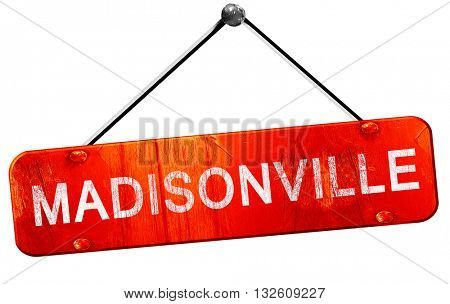 madisonville, 3D rendering, a red hanging sign