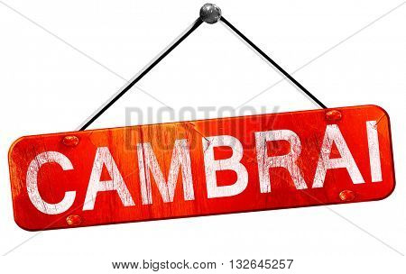 cambrai, 3D rendering, a red hanging sign