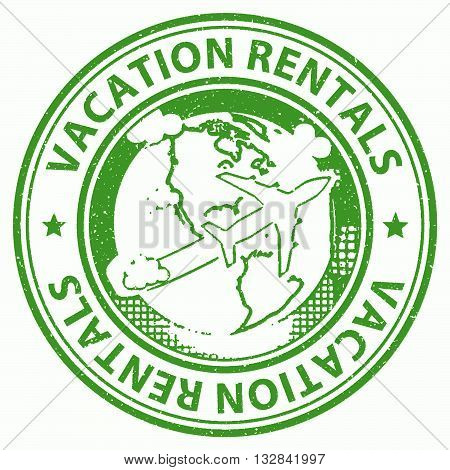 Vacation Rentals Represents Renting Break And Vacations