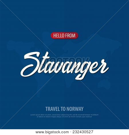 Hello From Stavanger. Travel To Norway. Touristic Greeting Card. Vector Illustration