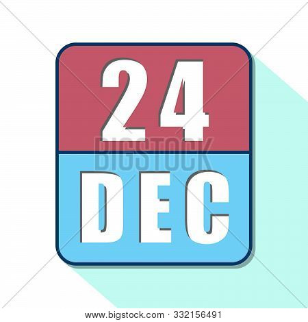 December 24th. Day 24 Of Month, Simple Calendar Icon On White Background. Planning. Time Management.