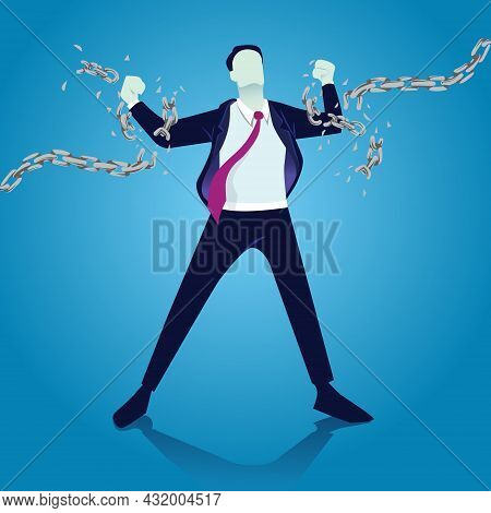 Vector Illustration Of Businessman Breaking Chain For Freedom, Liberation Concept