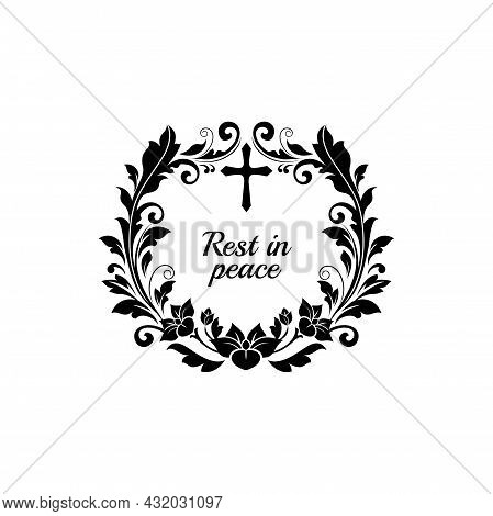 Funeral Card, Vector Vintage Condolence Floral Wreath With Flowers, Cross And Flourishes. Obituary T