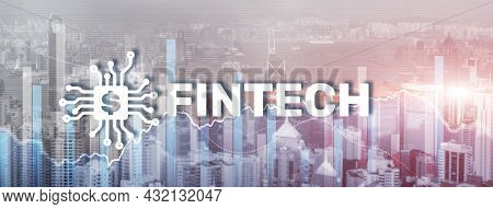 Financial Technology Concept. Fintech On Modern Citybackground