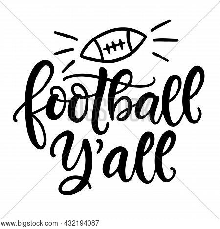 Football Yall Hand Written Lettering Template. Modern Calligraphy Text Print