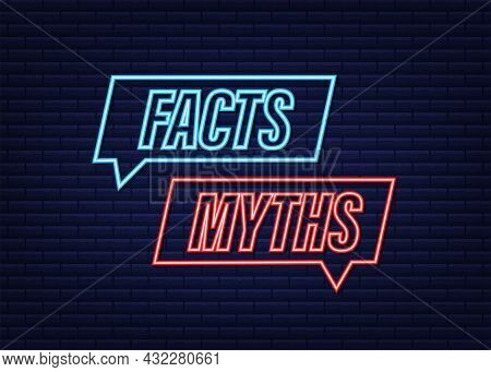 Myths Facts. Facts, Great Design For Any Purposes. Neon Icon. Vector Stock Illustration.
