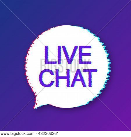 Live Chat Speech Bubbles Concept. Glitch Icon. Vector Stock Illustration.
