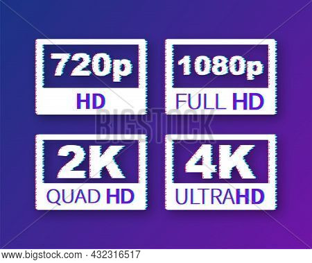Video Dimension Labels. Video Resolution 720, 1080, 2k, 4k, Badges. Glitch Icon. Vector Stock Illust