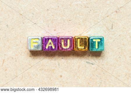 Metallic Color Alphabet Letter Block In Word Fault On Wood Background