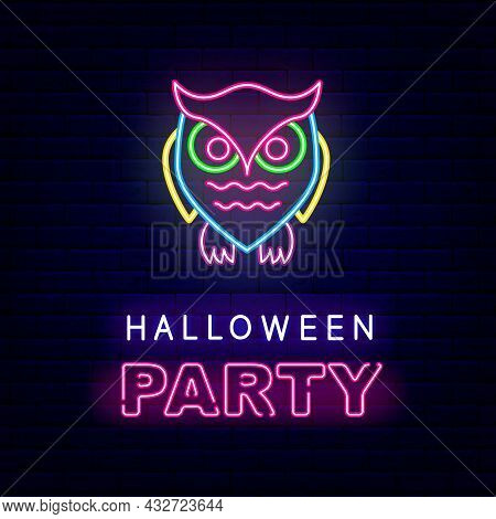 Halloween Party With Owl Neon Greeting Card. Night Bright Signboard. Outer Glowing Effect Banner. Ed
