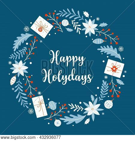 Happy Holydays. Christmas Card With Gifts, Poinsettia Flowers And Other Christmas Decorations On A B
