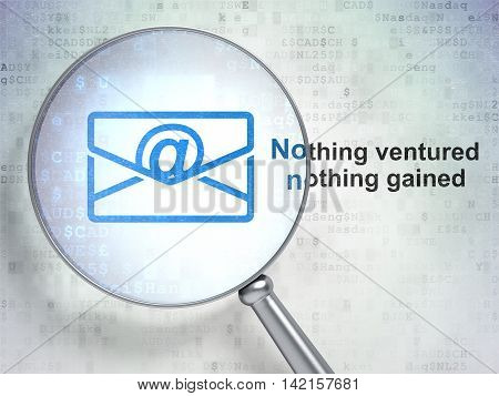 Finance concept: magnifying optical glass with Email icon and Nothing ventured Nothing gained word on digital background, 3D rendering