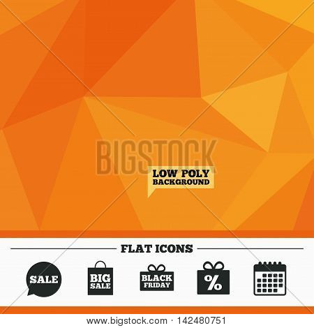 Triangular low poly orange background. Sale speech bubble icon. Black friday gift box symbol. Big sale shopping bag. Discount percent sign. Calendar flat icon. Vector