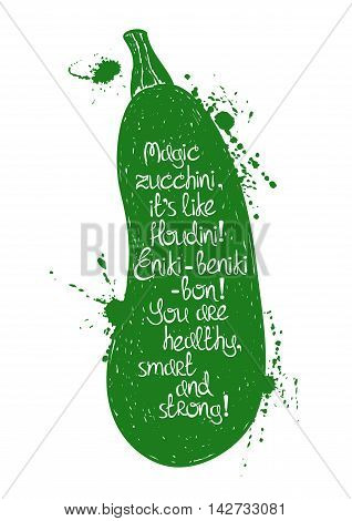 Hand drawn illustration of isolated green zucchini silhouette on a white background. Typography poster with creative poetic quote inside.